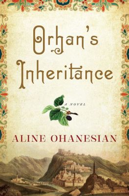  “Orhan's Inheritance” : A Tapestry Woven from Love, Loss, and the Echoes of Ancient Egypt